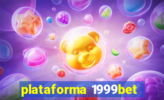 plataforma 1999bet